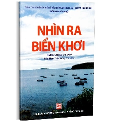 Nhìn Ra Biển Khơi - Hà Minh Hồng, Trần Nam Tiến (Mới 100%) Lịch sử, địa lí Việt Nam, NXB Tổng Hợp TPHCM - SÁCH ĐẠI HỌC
