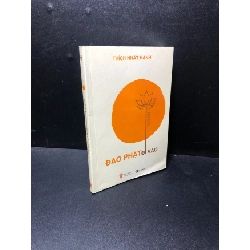 Đạo Phật đi vào Thích Nhất Hạnh 2017 mới 80% HCM0611 Rebooks.vn