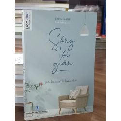 Sống tối giản - Erica Layne (Trình Uyển Lý dịch)