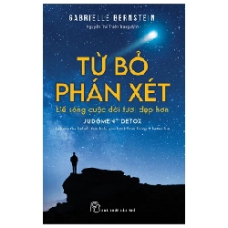 Từ Bỏ Phán Xét - Để Sống Cuộc Đời Tươi Đẹp Hơn - Gabrielle Bernstein