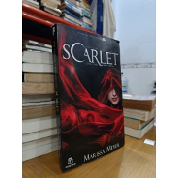 Công chúa Mặt Trăng: SCARLET - Marissa Meyer (Thanh Nga dịch)