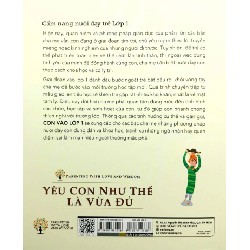 Yêu Con Như Thế Nào Là Vừa Đủ - Con Vào Lớp 1 (Cẩm Nang Nuôi Dạy Trẻ Lớp 1) - Chu Vĩnh Tân, Tôn Văn Hiểu, Lưu Tú Anh 180288