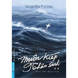 Muôn Kiếp Nhân Sinh - Tập 2 (Khổ Nhỏ) - Nguyên Phong 27979