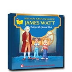 Một ngày với nhà khoa học James Watt mới 100% Tủ sách gặp gỡ danh nhân 2014 HCM.PO