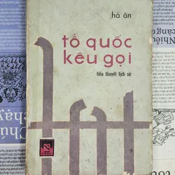 Tiểu thuyết lịch sử Tổ Quốc Kêu Gọi (Tác giả Hà Ân)