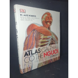 Atlas giải phẫu cơ thể người (bìa cứng) mới 100%  Alice Roberts HCM0906 SỨC KHỎE - THỂ THAO