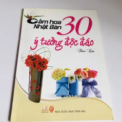 CẮM HOA 30 Ý TƯỞNG ĐỘC ĐÁO 