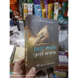 Đức phật Sakya Gotama - Minh Đức - Tâm Ảnh 2017 mới 80% ố Phật giáo HCM2702