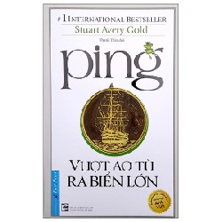 Ping - Vượt Ao Tù Ra Biển Lớn - Stuart Avery Gold 27745