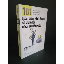 101 quan điểm kinh doanh sẽ thay đổi cách bạn làm việc mới 90% bẩn bìa, ố 2018 Antonio E.Weiss HCM3004 KỸ NĂNG