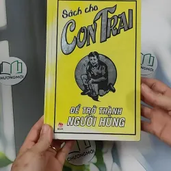 Sách Cho Con Trai: Để Trở Thành Người Hùng 750737