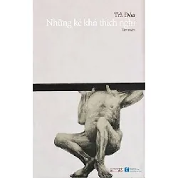 Những Kẻ Khó Thích Nghi - Trà Đóa