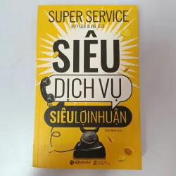 Siêu Dịch Vụ Siêu Lợi Nhuận (Super Service) - Jeff Gee & Val Gee 971511