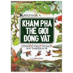 Khám Phá Thế Giới Động Vật (Tái Bản 2018) - KingFisher