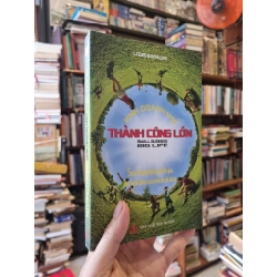 Kinh Doanh Nhỏ Thành Công Lớn (Small Business Big Life) : 5 Bậc thang không thể bỏ qua cho hạnh phúc của mỗi doanh nhân - Louis Barajas 325613