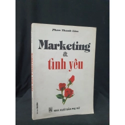 Marketing về tình yêu mới 60% 2001 -HCM205 Phan Thanh Lâm SÁCH KỸ NĂNG 347703
