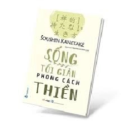 Sống tối giản phong cách thiền mới 100% HCM.PO Soushin Kanetake Oreka-Blogmeo