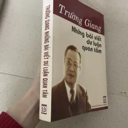 TRƯỜNG GIANG – NHỮNG BÀI VIẾT DƯ LUẬN QUAN TÂM 786596