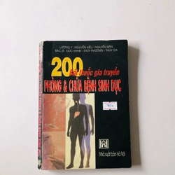 200 BÀI THUỐC GIA TRUYỀN PHÒNG & CHỮA BỆNH SINH DỤC - 255 trang, nxb: 2002