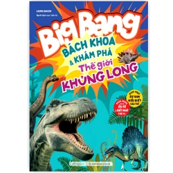 Sách Big Bang - Bách khoa và khám phá thế giới khủng long - MGB