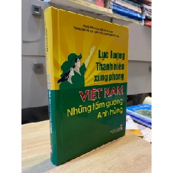 Lực lượng Thanh niên xung phong Việt Nam: Những tấm gương anh hùng