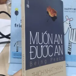 Sách: Muốn An được An - TG: Thích Nhất Hạnh (B3) 1037688