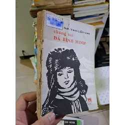 (TẶNG BOOKMARK) Chúng tôi đã bình minh 1986 mới 70% ố vàng, rách gáy VĂN HỌC RBK2908