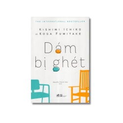 Dám bị ghét - Kishimi lchiro ; Koga Fumitake