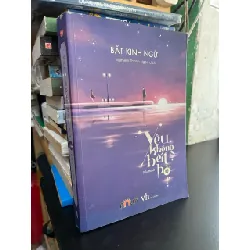 Yêu không bến bờ - Bất Kinh Ngữ