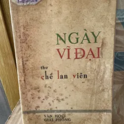 Ngày vĩ đại - Chế Lan Viên - 1975