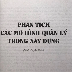PHÂN TÍCH CÁC MÔ HÌNH QUẢN LÝ TRONG XÂY DỰNG 464187