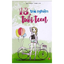 18 Trải Nghiệm Tuổi Teen (Tái Bản 2018) - Bích Thảo, Thanh Lan ASB.PO Oreka Blogmeo 230225