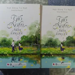 Gió Nam hiểu lòng tôi ( 2 tập) - Ngô Đồng Tư Ngữ