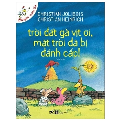 Trời Đất Gà Vịt Ơi, Mặt Trời Đã Bị Đánh Cắp (2021) - Christian Jolibois, Christian Heinrich