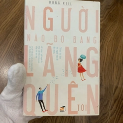 Tập truyện ngắn người nào đó đang lãng quên tôi, dung kell