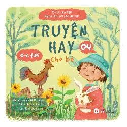 Truyện Hay Cho Bé 0-6 Tuổi - Tập 4 - Hà Nhi (Mới 100%) Truyện thiếu nhi, Huy Hoàng - SÁCH ĐẠI HỌC