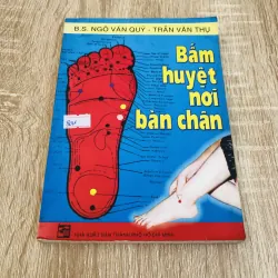 BẤM HUYỆT NƠI BÀN CHÂN  780382