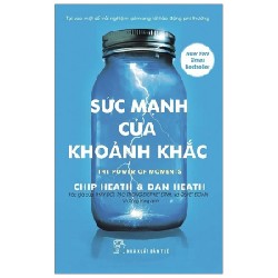 Sức Mạnh Của Khoảnh Khắc - Dan Heath, Chip Heath 133047