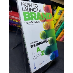 Xây dựng thương hiệu từ A đến Z 2022 mới 90% Fabian Geyrhalter HPB2905 SÁCH KỸ NĂNG Rebooks.vn