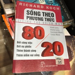 Sống theo phương thức 80/20 - Richard Koch 184826