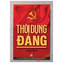 Thời Dựng Đảng - Thép Mới