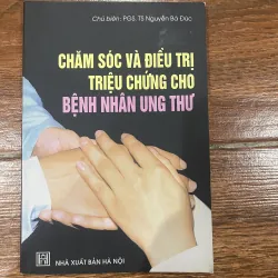 Chăm sóc và điều trị triệu chứng cho bệnh nhân ung thư (7)