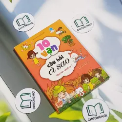 10 Vạn Câu Hỏi Vì Sao: Khoa Học Quanh Ta 2 - Tôn Nguyên Vĩ 705759