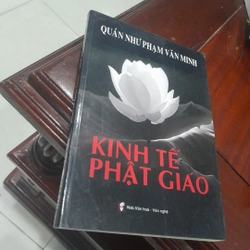 Quán Như Phạm Văn Minh - KINH TẾ HỌC PHẬT GIÁO