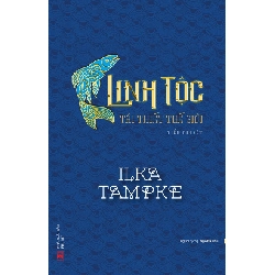 Linh tộc tái thiết thế giới - Ilka Tampke - 2017 - Văn Học Blogmeo040226