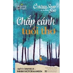 Chicken Soup For The Kids Soul - Chắp Cánh Tuổi Thơ 2022 - Jack Canfield New 100% HCM.PO