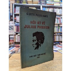 Hồi ký về Juliux Phuxích - Guxta Phuxikova