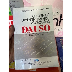 (TẶNG BOOKMARK) Đại Số (Chuyên Đề Luyện Thi Đại Học Và Cao Đẳng) - Nguyễn Văn Nho, Nguyễn Văn Thổ 2005 Tham khảo - luyện thi RBK-AK1T1