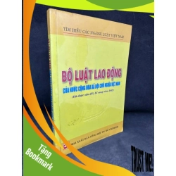 (TẶNG BOOKMARK) Bộ Luật Lao Động Của Nước Cộng Hòa Xã Hội Chủ Nghĩa Việt Nam (Đã Được Sửa Đổi, Bổ Sung Năm 2002), 2005 - H1108 RBK