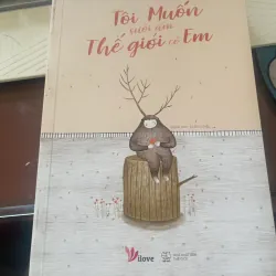 Tôi muốn sưởi ấm thế giới có em